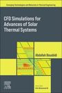 : Cfd Simulations for Advances of Solar Thermal Systems, Buch