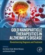 "Gold Nanoparticle Therapeutics in Alzheimer’s Disease: Revolutionizing Diagnosis and Treatment" mit buntem Gehirn.