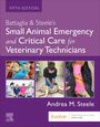 "Fifth Edition. Battaglia & Steele's Small Animal Emergency and Critical Care for Veterinary Technicians. Andrea M. Steele."