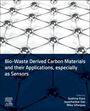 : Bio-Waste Derived Carbon Materials and Their Applications, Especially as Sensors, Buch