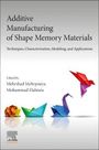: Additive Manufacturing of Shape Memory Materials, Buch