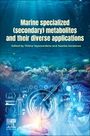 : Marine Specialized (Secondary) Metabolites and Their Diverse Applications, Buch