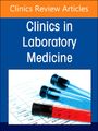 : Infectious Disease Diagnostics, an Issue of the Clinics in Laboratory Medicine, Buch