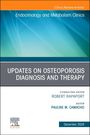 : Updates on Osteoporosis Diagnosis and Therapy, an Issue of Endocrinology and Metabolism Clinics of North America, Buch