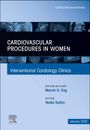 : Cardiovascular Procedures in Women, an Issue of Interventional Cardiology Clinics, Buch