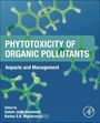 Text: "Phytotoxicity of Organic Pollutants: Impacts and Management. Edited by Golam Jalal Ahammed, Karina S.B. Miglioranza."rechts AP-Logo. Hintergrund: grüne Molekülstruktur auf blauem Grund.