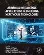 Der Titel lautet "ARTIFICIAL INTELLIGENCE APPLICATIONS IN EMERGING HEALTHCARE TECHNOLOGIES". Eine Person interagiert mit holografischen Bildschirmen.