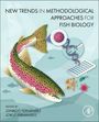 New Trends in Methodological Approaches for Fish Biology, Buch