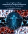 Targeting Intercellular Communication with Nanomedicine and Advanced Therapeutics, Buch