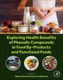 Titel: "Exploring Health Benefits of Phenolic Compounds in Food By-Products and Functional Foods". Oben: Hände formen Herz. Unten: diverse gesunde Lebensmittel.