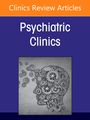 : Innovative Models of Care: Improving Treatment Access, an Issue of Psychiatric Clinics of North America, Buch