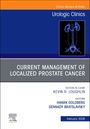 : Current Management of Localized Prostate Cancer, an Issue of Urologic Clinics of North America, Buch