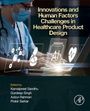 Innovations and Human Factors Challenges in Healthcare Product Design, Buch