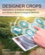 „DESIGNER CROPS: Implications of Artificial Intelligence and Modern Biotechnological Methods“. Ein digitaler Bildschirm über einem Feld.