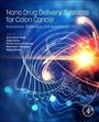 : Nano Drug Delivery Systems for Colon Cancer, Buch