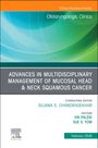 : Advances in Multidisciplinary Management of Mucosal Head & Neck Squamous Cancer, an Issue of Otolaryngologic Clinics of North America, Buch