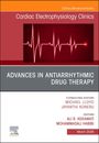 Advances in Antiarrhythmic Drug Therapy, an Issue of Cardiac Electrophysiology Clinics, Buch