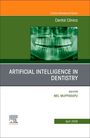 Artificial Intelligence in Dentistry, an Issue of Dental Clinics of North America, Buch