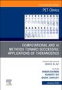 : Computational and AI Methods Toward Successful Applications of Theranostics, an Issue of Pet Clinics, Buch