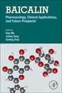 "BAICALIN: Pharmacology, Clinical Applications, and Future Prospects. Herausgeber: Xiao Ma, Jinhao Zeng, Yanling Zhao." Molekül-Illustration unten.