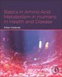 Milan Holecek: Basics in Amino Acid Metabolism in Humans in Health and Disease, Buch