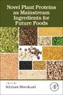 Text: "Novel Plant Proteins as Mainstream Ingredients for Future Foods" von Khetan Shevkani. Verschiedene Samenarten.