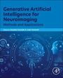 "Generative Artificial Intelligence for Neuroimaging: Methods and Applications" steht über einem digitalen Gehirn.