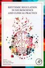Rhythmic Regulation in Neuroscience and Clinical Practice, Buch