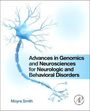 Text: "Advances in Genomics and Neurosciences for Neurologic and Behavioral Disorders" von Moyra Smith. Illustration eines Neurons.