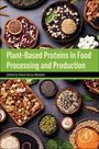"Plant-Based Proteins in Food Processing and Production" auf grünem Streifen. Verschiedene Hülsenfrüchte und Samen in Schalen.