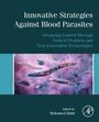 "Innovative Strategies Against Blood Parasites. Advancing Control Through Natural Products and Next-Generation Technologies. Edited by Mohamed Dkhil." Illustration mehrerer Blutparasiten.