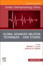Global Grand Rounds in Electrophysiology: Current Techniques from Around the World, an Issue of Cardiac Electrophysiology Clinics, Buch