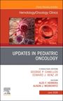Updates in Pediatric Oncology, an Issue of Hematology/Oncology Clinics of North America, Buch
