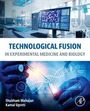Kamal Upreti: Technological Fusion in Experimental Medicine and Biology, Buch