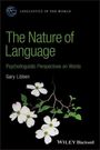 G. Libben: The Nature of Language: Psycholinguistic Perspecti ves on Words, Buch