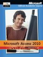 Microsoft Official Academic Course: Exam 77-885 Microsoft Access 2010 with Microsoft Office 2010 Evaluation Software, Buch