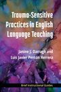 Janine J. Darragh: Trauma-Sensitive Practices in English Language Teaching, Buch