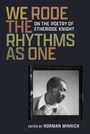 : We Rode the Rhythms as One, Buch