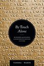 Vanessa Kay Warne: By Touch Alone, Buch