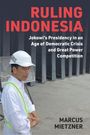 "Ruling Indonesia: Jokowi's Presidency in an Age of Democratic Crisis and Great Power Competition" - Marcus Mietzner. Ein Mann mit Bauhelm.