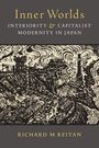 "Inner Worlds: Interiority & Capitalist Modernity in Japan" von Richard M. Reitan. Illustration einer Industrielandschaft.
