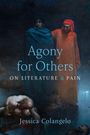 „Agony for Others: On Literature & Pain“ von Jessica Colangelo. Zwei Figuren in Gewändern, düstere Atmosphäre.