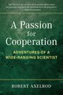 Robert Axelrod: A Passion for Cooperation, Buch