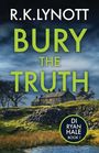 R K Lynott: Bury the Truth, Buch