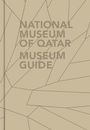 Museum of Qatar: National Museum of Qatar: Museum Guide, Buch