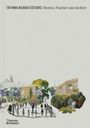 Tatiana Bilbao Estudio: Tatiana Bilbao Estudio: Stories, Practice and Archive, Buch
