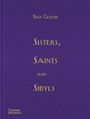 Nan Goldin: Sisters, Saints and Sibyls, Buch