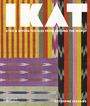Großer Text: "IKAT". Darunter: "Dyed & Woven Textiles from Around the World". Bunte Streifen und Muster in kräftigen Farben.