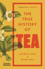 „THE TRUE HISTORY OF TEA“ in Rot auf Gelb, Blumenillustration links, kleiner Text „A superior brew“ GUARDIAN.