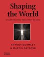 Antony Gormley: Shaping the World, Buch